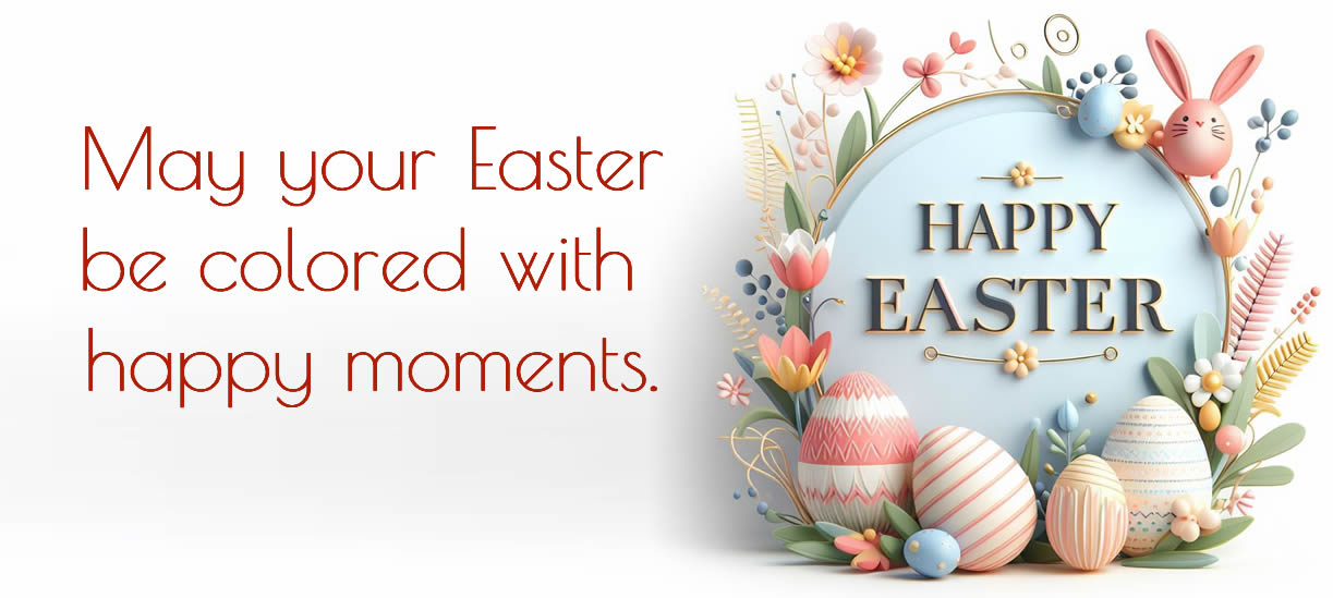 Elegant postcard with message: May your Easter be colored with happy moments.